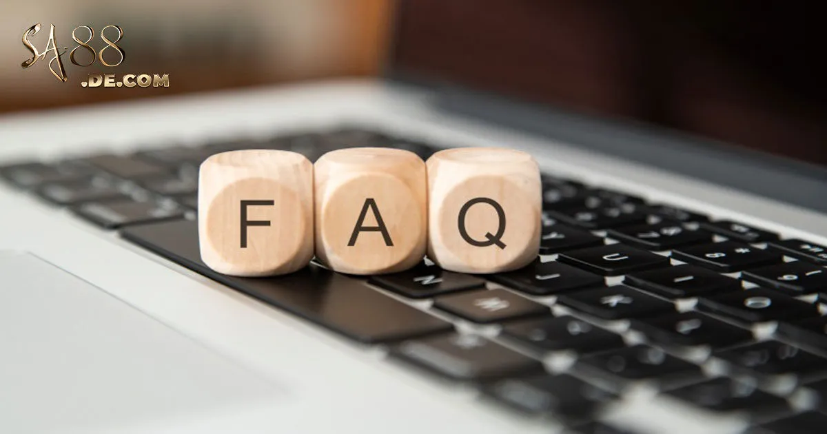 FAQs - Câu hỏi thường gặp liên quan đến Casino Sa88